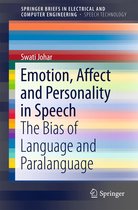 SpringerBriefs in Speech Technology - Emotion, Affect and Personality in Speech