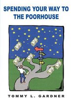 Spending Your Way to the Poorhouse