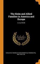 The Keim and Allied Families in America and Europe