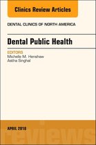 Dental Public Health, An Issue of Dental Clinics of North America