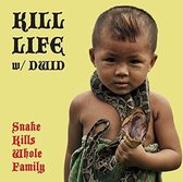 Kill Life W & Dwid Hellion - Snake Kills Whole Family (7" Vinyl Single)