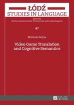 Lodz Studies in Language 47 - Video Game Translation and Cognitive Semantics