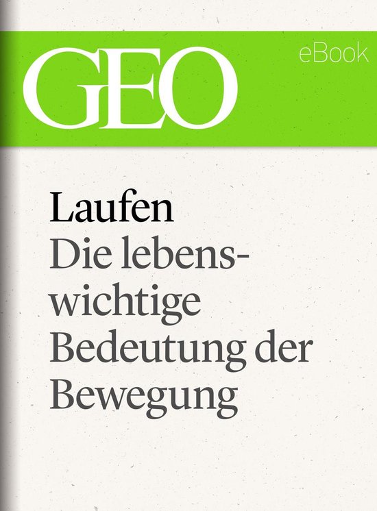 GEO eBook Single - Laufen: Die lebenswichtige Bedeutung der  ... - cover
