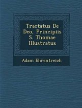 Tractatus de Deo, Principiis S. Thomae Illustratus