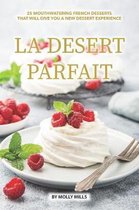 La Desert Parfait