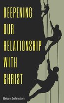 Deepening Our Relationship With Christ