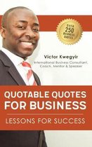 Quotable Quotes for Business: Lessons for Success