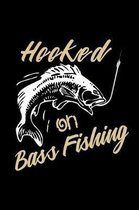 Hooked On Bass Fishing