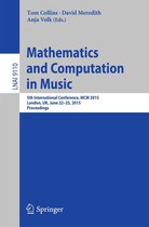 Lecture Notes in Computer Science 9110 - Mathematics and Computation in Music
