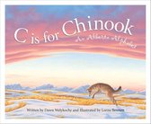 Boek cover C is for Chinook van Dawn Welykochy