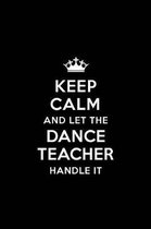 Keep Calm and let the Dance Teacher Handle it