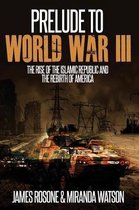 World War III- Prelude to World War Three