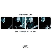 The Sha La La's - (Gotta Find) A Better Way (CD)