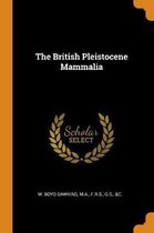 The British Pleistocene Mammalia