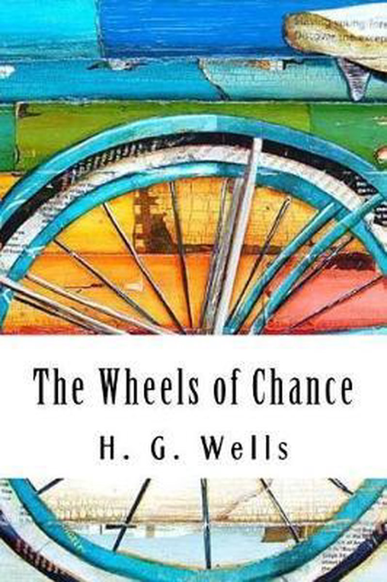 The Wheels Of Chance van C. Wells