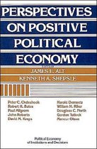 Political Economy of Institutions and Decisions- Perspectives on Positive Political Economy