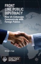 Palgrave Macmillan Series in Global Public Diplomacy - Front Line Public Diplomacy