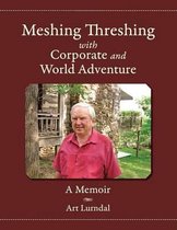 Meshing Threshing with Corporate and World Adventure