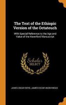 The Text of the Ethiopic Version of the Octateuch