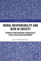 Earthscan Risk in Society - Moral Responsibility and Risk in Society