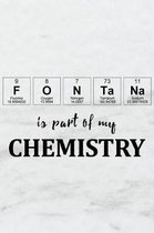 Fontana Is Part of My Chemistry