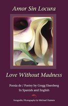 Amor Sin Locura Love Without Madness