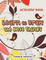 Learn to Draw the Best Things