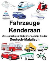 Deutsch-Malaiisch Fahrzeuge/Kenderaan Zweisprachiges Bildw rterbuch F r Kinder