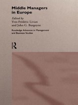 Routledge Advances in Management and Business Studies- Middle Managers In Europe