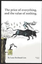 The Price Of Everything, And The Value Of Nothing