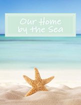 Our Home by the Sea