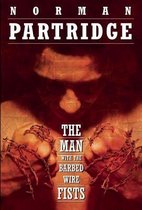 The Man with the Barbed-wire Fists