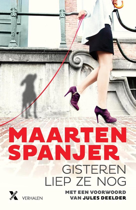 Een vrouw in paarse hoge hakken en zwarte rok loopt aan een rode lijn. Titel: 'MAARTEN SPANJER GISTEREN LIEP ZE NOG'.