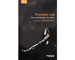 Une anthologie du désir. Première nuit.