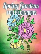 Spring Gardens for Beginners
