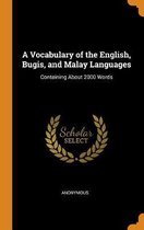 A Vocabulary of the English, Bugis, and Malay Languages
