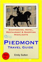 Turin & The Piedmont Region (Italy) Travel Guide - Sightseeing, Hotel, Restaurant & Shopping Highlights (Illustrated)