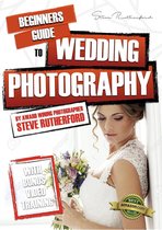 Beginners Guide to Photography - Beginners Guide to Wedding Photography