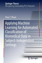 Springer Theses - Applying Machine Learning for Automated Classification of Biomedical Data in Subject-Independent Settings