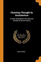 Christian Thought in Architecture