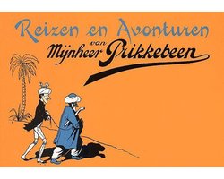 Reizen En Avonturen Van Mijnheer Prikkebeen