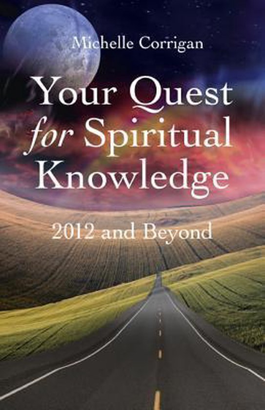 Your Quest for Spiritual Knowledge, Michelle Corrigan 9781846944178