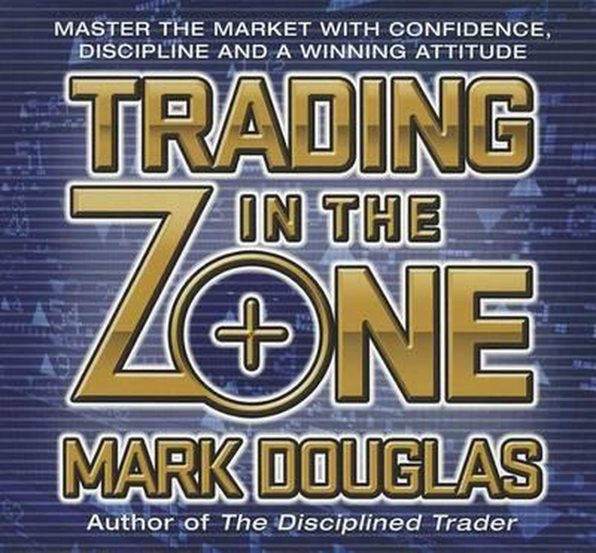 Trading in the Zone, Mark Douglas 9781596598676 Boeken