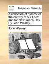 A Collection of Hymns for the Nativity of Our Lord