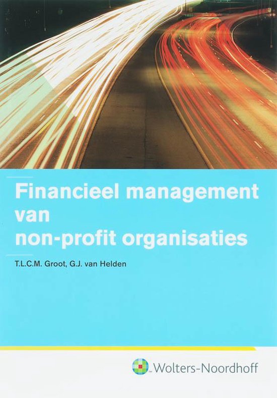 Cover van het boek 'Financieel management van non-profit organisaties / druk 5' van G.J. van Helden en T.L.C.M. Groot