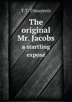 The original Mr. Jacobs a startling expose