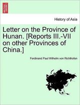 Letter on the Province of Hunan. [Reports III.-VII on Other Provinces of China.]