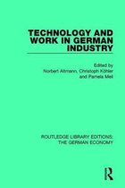 Routledge Library Editions: The German Economy- Technology and Work in German Industry