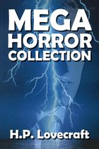 The H. P. Lovecraft Mega Horror Collection