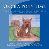 Once a Pony Time